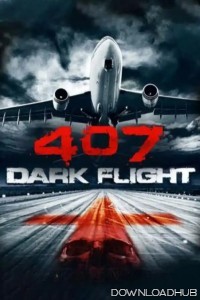 407 Dark Flight (2012) ORG Hindi Dubbed Movie