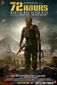 72 Hours: Martyr Who Never Died (2019) Bollywood Hindi Movie