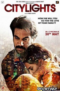 CityLights (2014) Bollywood Hindi Movie