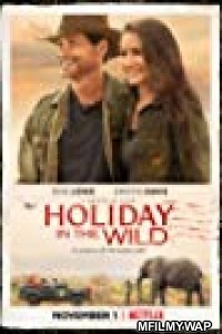 Holiday in The Wild (2019) Hindi Dubbed Movie