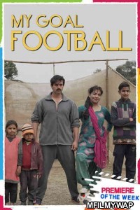 My Goal Football (2021) Bollywood Hindi Movie