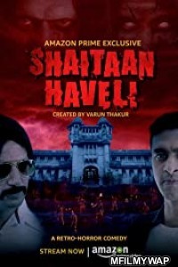 Shaitaan Haveli (2018) Hindi Season 1 Complete Shows