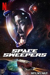 Space Sweepers (2021) English Full Movie