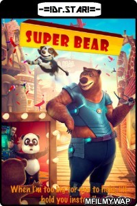 Super Bear (2019) UNCUT Hindi Dubbed Movie