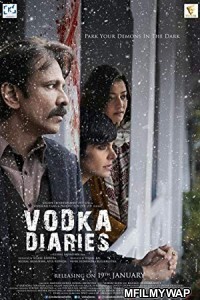 Vodka Diaries (2018) Bollywood Hindi Movie