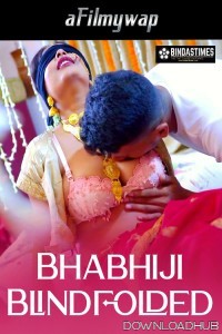 Bhabhiji Blindfolded (2024) BindasTimes Hindi Hot Short Film