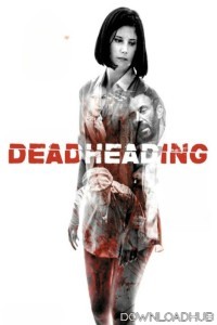 Dead Heading (2018) ORG Hindi Dubbed Movie