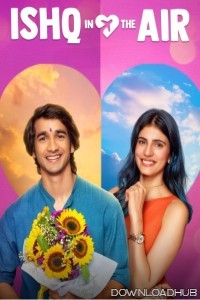 Ishq In The Air (2024) Season 1 Hindi Web Series