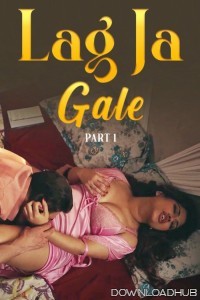 Lag Ja Gale (2025) Part 1 Ullu Hindi Web Series