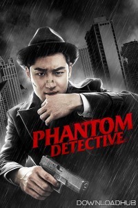 Phantom Detective (2016) ORG Hindi Dubbed Movie