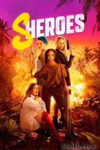 Sheroes (2023) ORG Hindi Dubbed Movie