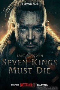 The Last Kingdom Seven Kings Must Die (2023) Hindi Dubbed Movie