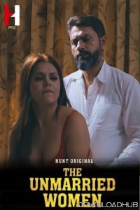 The Unmarried Women S01 E03 (2024) HuntCinema Hindi Web Series